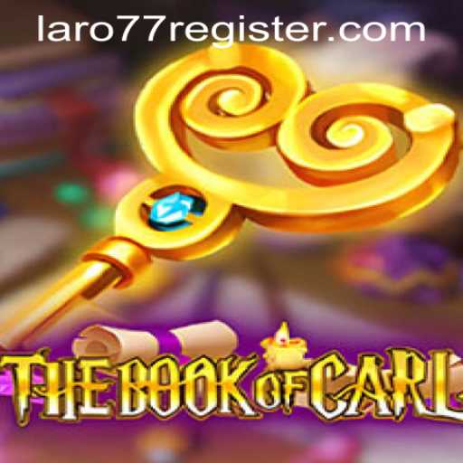 TheBookofCarl: Dive into the Adventure with LARO77 REGISTER